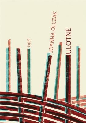 Ulotne. Autor: Joanna Olczak. SmakLiter.pl Okładka książki Ulotne