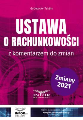 Ustawa o rachunkowości z komentarzem do zmian. Autor: Gyöngyvér Takáts. SmakLiter.pl Okładka książki Ustawa o rachunkowości z komentarzem do zmian