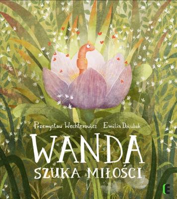 Wanda szuka miłości. Autor: Wechterowicz Przemysław, Emilia Dziubak Martin Widmark. SmakLiter.pl Okładka książki Wanda szuka miłości