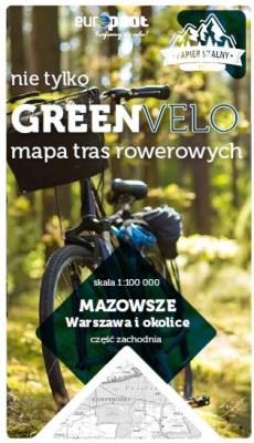 Warszawa i okolice zachód nie tylko Green Velo 100% EKO. Autor: Opracowanie zbiorowe. SmakLiter.pl Okładka książki Warszawa i okolice zachód nie tylko Green Velo 100% EKO
