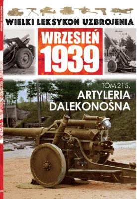 Wielki Leksykon Uzbrojenia Wrzesień 1939 Tom 215. Autor: Korbal Jędrzej. SmakLiter.pl Okładka książki Wielki Leksykon Uzbrojenia Wrzesień 1939 Tom 215