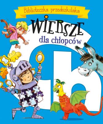 Okładka książki Wiersze dla chłopców. Biblioteczka przedszkolaka