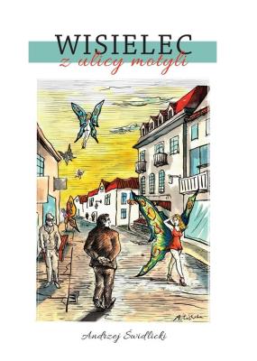 Wisielec z ulicy motyli. Autor: Andrzej Świdlicki. SmakLiter.pl Okładka książki Wisielec z ulicy motyli