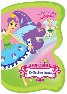 Okładka książki Wróżki. Królestwo lasów. Kolorowanka z naklejkami