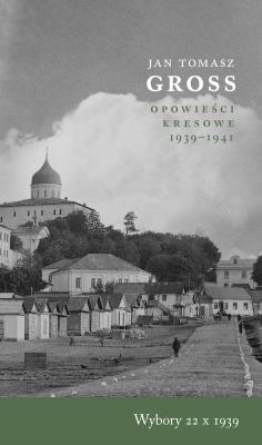 Okładka książki Wybory 22 X 1939. Opowieści Kresowe 1939-1941