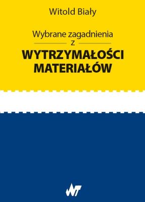 Okładka książki Wybrane zagadnienia z wytrzymałości materiałów