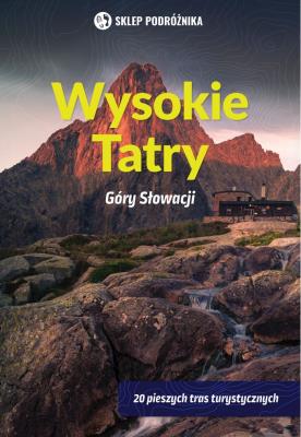 Wysokie Tatry Góry Słowacji. Autor: Lacika Ján. SmakLiter.pl Okładka książki Wysokie Tatry Góry Słowacji