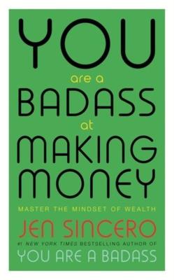 You Are a Badass at Making Money. Autor: Jen Sincero. SmakLiter.pl Okładka książki You Are a Badass at Making Money
