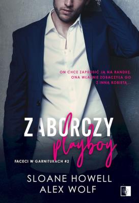 Zaborczy Playboy. Autor: Wolf Alex, Howell Sloane. SmakLiter.pl Okładka książki Zaborczy Playboy