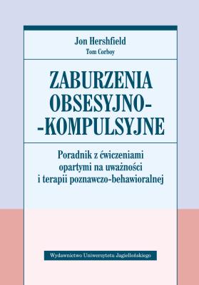 Zaburzenia obsesyjno-kompulsyjne. Autor: Jon Hershfield, Tom Corboy. SmakLiter.pl Okładka książki Zaburzenia obsesyjno-kompulsyjne