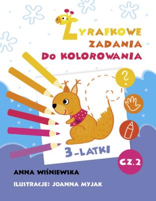 Zadania Żyrafki. Zadania do kolorowania. Autor: Joanna Myjak (ilustr.). SmakLiter.pl Okładka książki Zadania Żyrafki. Zadania do kolorowania
