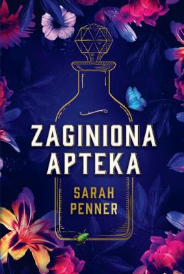 Zaginiona apteka. Autor: Sarah Penner. SmakLiter.pl Okładka książki Zaginiona apteka