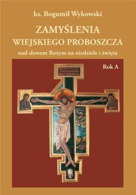 Zamyślenia wiejskiego proboszcza. Autor: ks. Bogumił Wykowski. SmakLiter.pl Okładka książki Zamyślenia wiejskiego proboszcza