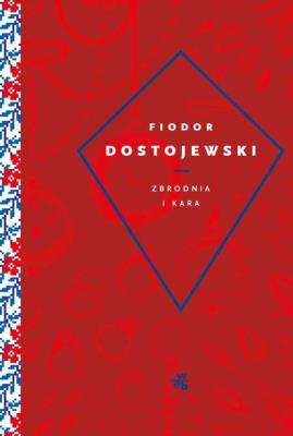 Zbrodnia i kara. Autor: Fiodor Dostojewski. SmakLiter.pl Okładka książki Zbrodnia i kara