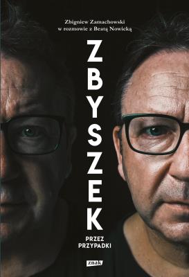 Zbyszek przez przypadki. Autor: Beata Nowicka. SmakLiter.pl Okładka książki Zbyszek przez przypadki