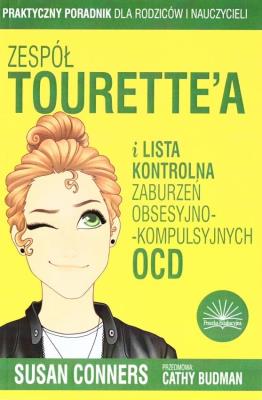 Zespół Tourette'a i lista zaburzeń obsesyjno-.... Autor: Susan Conners. SmakLiter.pl Okładka książki Zespół Tourette'a i lista zaburzeń obsesyjno-...