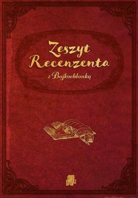 Okładka książki Zeszyt Recenzenta z Bajkochłonką
