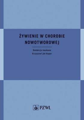 Okładka książki Żywienie w chorobie nowotworowej