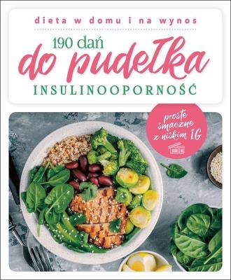 190 dań do pudełka. Insulinooporność. Autor: Joanna Zielewska. SmakLiter.pl Okładka książki 190 dań do pudełka. Insulinooporność