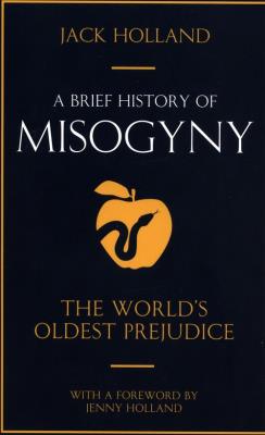 Okładka książki A Brief History of Misogyny