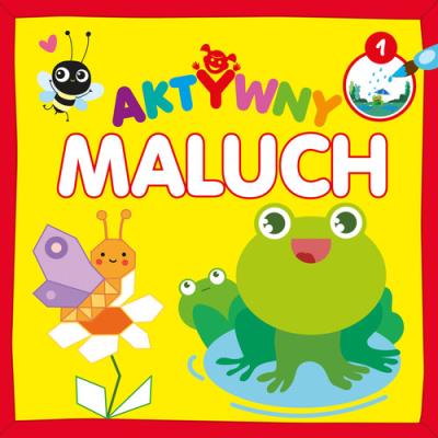 Aktywny maluch 1. Autor: Aleksandra Górska. SmakLiter.pl Okładka książki Aktywny maluch 1