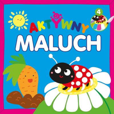 Aktywny maluch 4. Autor: Monika Kalinowska. SmakLiter.pl Okładka książki Aktywny maluch 4