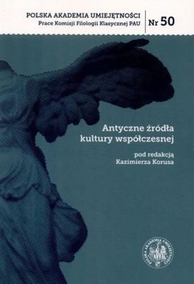 Antyczne źródła kultury współczesnej. Wydawca: Polska Akademia Umiejętności. SmakLiter.pl Opakowanie Antyczne źródła kultury współczesnej
