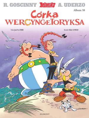 Asteriks. Córka Wercyngetoryksa. Tom 38. Autor: René Goscinny, A. Uderzo, Ferrie J-Y., Conrad D.. SmakLiter.pl Okładka książki Asteriks. Córka Wercyngetoryksa. Tom 38