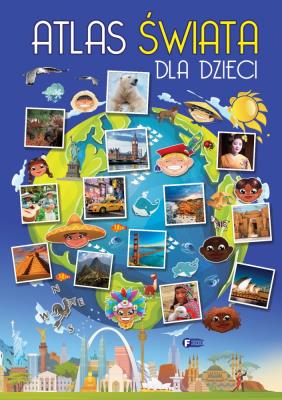 Atlas świata dla dzieci. Autor: Opracowanie zbiorowe. SmakLiter.pl Okładka książki Atlas świata dla dzieci