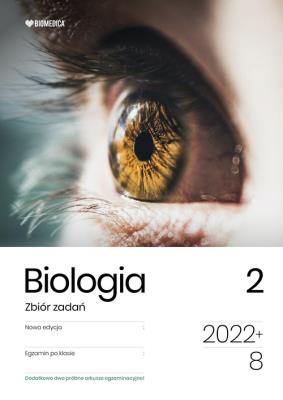 Biologia Egzamin ósmoklasisty Zbiór zadań Tom 2. Autor: Cichy Dorota, Bąk Bogumił, Bryś Maciej, Grzywna Marek. SmakLiter.pl Okładka książki Biologia Egzamin ósmoklasisty Zbiór zadań Tom 2