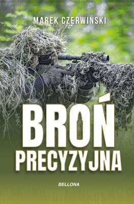 Broń precyzyjna. Autor: Marek Czerwiński. SmakLiter.pl Okładka książki Broń precyzyjna
