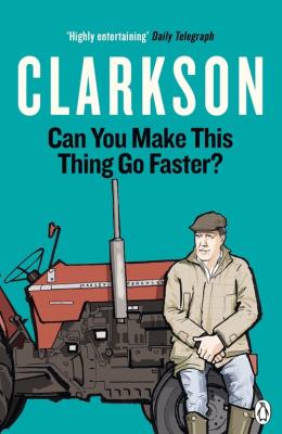 Can You Make This Thing Go Faster?. Autor: Clarkson 	Jeremy. SmakLiter.pl Okładka książki Can You Make This Thing Go Faster?