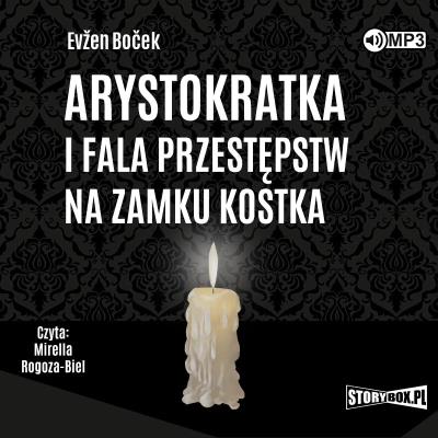 CD MP3 Arystokratka i fala przestępstw na zamku Kostka. Tom 4. Autor: Evžen Boček. SmakLiter.pl Okładka książki CD MP3 Arystokratka i fala przestępstw na zamku Kostka. Tom 4