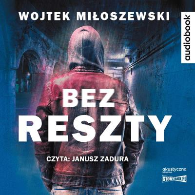 CD MP3 Bez reszty. Autor: Miłoszewski Wojtek. SmakLiter.pl Okładka książki CD MP3 Bez reszty