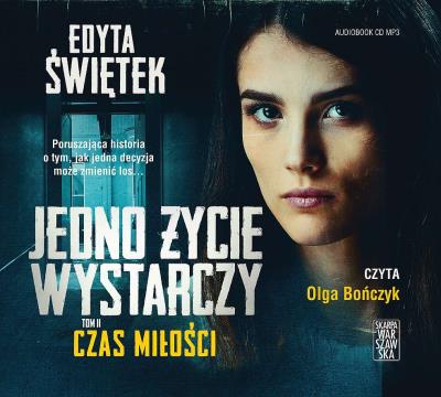 CD MP3 Czas miłości. Jedno życie wystarczy. Tom 2. Autor: Świętek Edyta. SmakLiter.pl Okładka książki CD MP3 Czas miłości. Jedno życie wystarczy. Tom 2