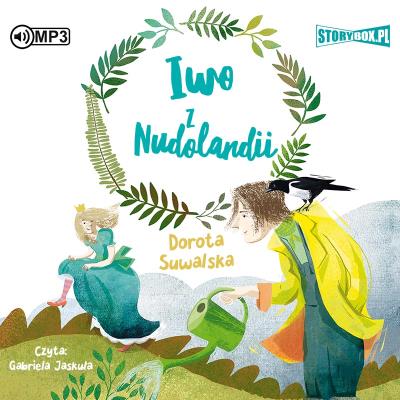 CD MP3 Iwo z Nudolandii. Autor: Dorota Suwalska-Ba. SmakLiter.pl Okładka książki CD MP3 Iwo z Nudolandii