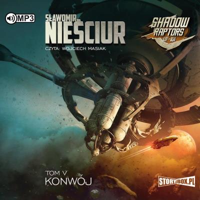 Okładka książki CD MP3 Konwój. Shadow Raptors. Tom 5