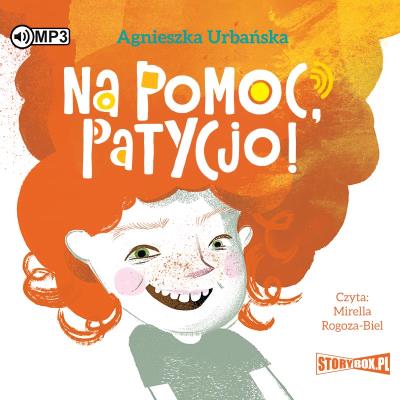 CD MP3 Na pomoc, Patycjo!. Autor: Agnieszka Urbańska. SmakLiter.pl Okładka książki CD MP3 Na pomoc, Patycjo!