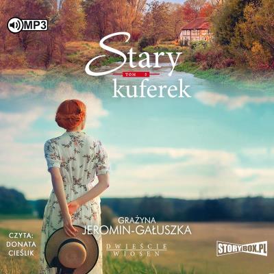 Okładka książki CD MP3 Stary kuferek. Dwieście wiosen. Tom 5