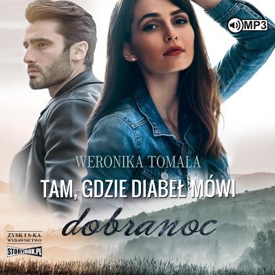 CD MP3 Tam, gdzie diabeł mówi dobranoc. Autor: Tomala Weronika. SmakLiter.pl Okładka książki CD MP3 Tam, gdzie diabeł mówi dobranoc