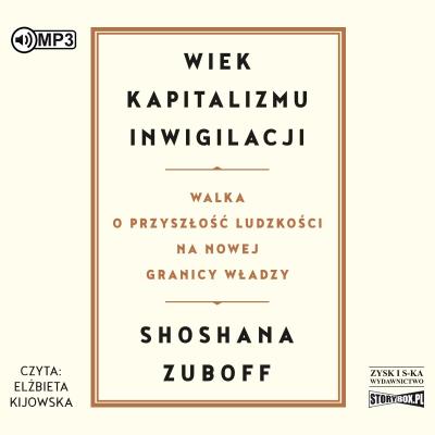 CD MP3 Wiek kapitalizmu inwigilacji. Autor: Shoshana Zuboff. SmakLiter.pl Okładka książki CD MP3 Wiek kapitalizmu inwigilacji