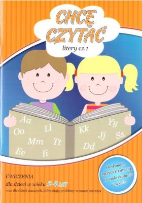 Chcę czytać - litery cz.1. Autor: Joanna Wojciechowska. SmakLiter.pl Okładka książki Chcę czytać - litery cz.1
