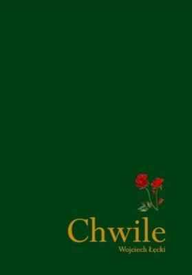 Chwile. Autor: KOZIEŁ-ŁĘCKI WOJCIECH. SmakLiter.pl Okładka książki Chwile