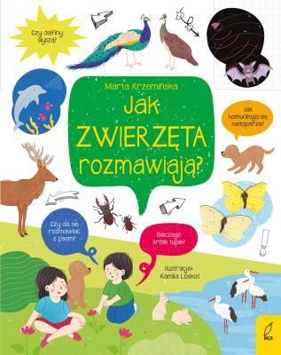 Co i jak? Jak zwierzęta rozmawiają?. Autor: Marta Krzemińska. SmakLiter.pl Okładka książki Co i jak? Jak zwierzęta rozmawiają?