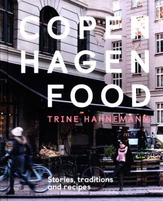 Copenhagen Food. Autor: Hahnemann Trine. SmakLiter.pl Okładka książki Copenhagen Food