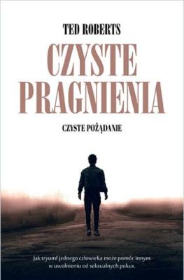 Czyste pragnienia. Autor: Ted Roberts. SmakLiter.pl Okładka książki Czyste pragnienia
