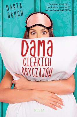 Dama ciężkich obyczajów. Autor: Marta Obuch. SmakLiter.pl Okładka książki Dama ciężkich obyczajów