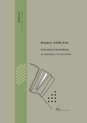 Dialogus musarum na akordeon. Autor: Bogdan Dowlasz. SmakLiter.pl Okładka książki Dialogus musarum na akordeon