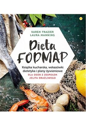 Dieta FODMAP. Autor: Karen Frazier, LAURA MANNING. SmakLiter.pl Okładka książki Dieta FODMAP