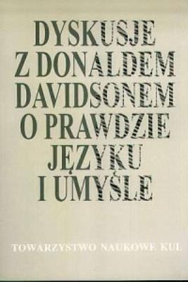 Dyskusje z Donaldem Davidsonem o prawdzie, języku i umyśle. Autor: Żegleń Urszula. SmakLiter.pl Okładka książki Dyskusje z Donaldem Davidsonem o prawdzie, języku i umyśle